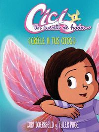 Cover image for Creele a Tus Ojos (Believe Your Eyes): Libro 1 (Book 1)