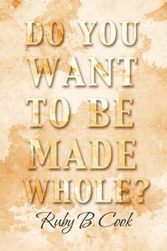 Cover image for Do You Want to Be Made Whole?