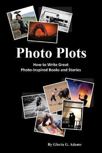 Cover image for Photo Plots: How to write great photo-inspired books and stories