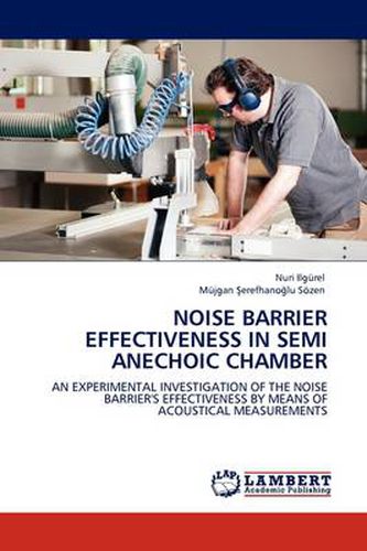 Cover image for Noise Barrier Effectiveness in Semi Anechoic Chamber