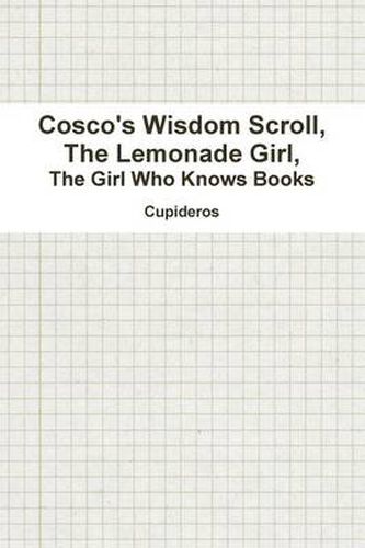 Cover image for Cosco's Wisdom Scroll, The Lemonade Girl, The Girl Who Knows Books