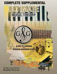 Cover image for COMPLETE Supplemental Workbook - Ultimate Music Theory: The all-in-one COMPLETE Supplemental Workbook (Ultimate Music Theory) - designed to be completed with the Complete Rudiments Workbook!