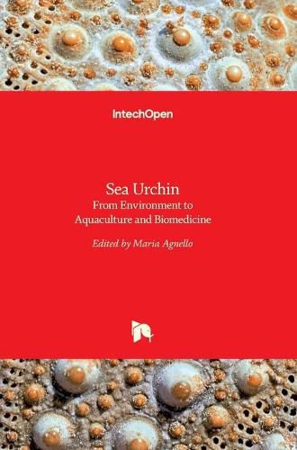 Cover image for Sea Urchin: From Environment to Aquaculture and Biomedicine