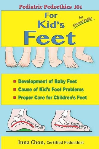 Cover image for Pediatric Pedorthics 101: For Kid's Feet, Development of Baby Feet