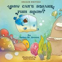 Cover image for Why Can't Square Fish Swim?