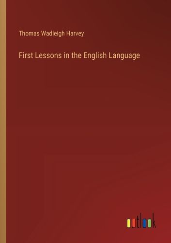 First Lessons in the English Language