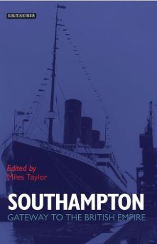 Cover image for Southampton: Gateway to the British Empire