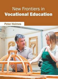 Cover image for New Frontiers in Vocational Education