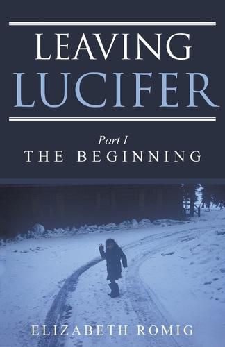 Cover image for Leaving Lucifer: Part I/The Beginning