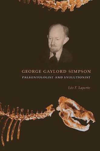 Cover image for George Gaylord Simpson: Paleontologist and Evolutionist