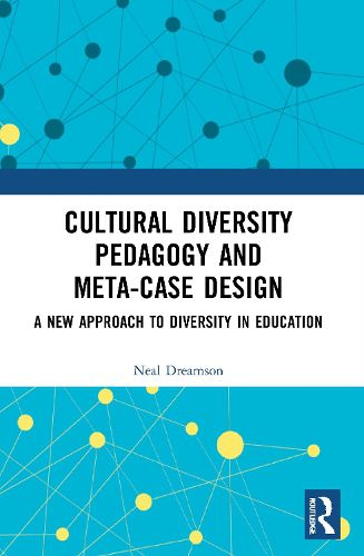 Cover image for Cultural Diversity Pedagogy and Meta-Case Design: A New Approach to Diversity in Education