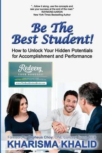 Cover image for Be the Best Student!: How to Unlock Your Hidden Potentials for Accomplishment and Performance