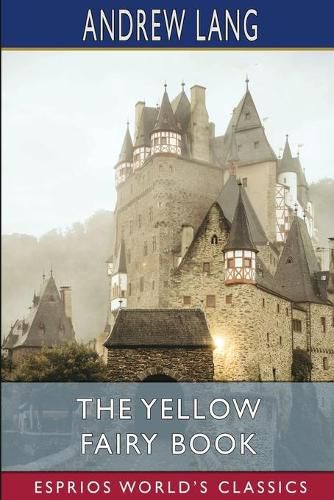 Cover image for The Yellow Fairy Book (Esprios Classics)