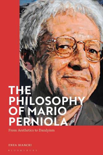 Cover image for The Philosophy of Mario Perniola: From Aesthetics to Dandyism