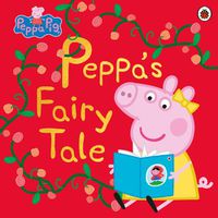 Cover image for Peppa Pig: Peppa's Fairy Tale