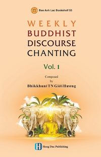 Cover image for WEEKLY BUDDHIST DISCOURSE CHANTING - Vol 1