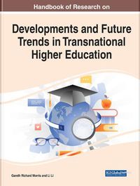 Cover image for Handbook of Research on Developments and Future Trends in Transnational Higher Education