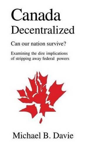 Cover image for Canada Decentralized: Can Our Nation Survive