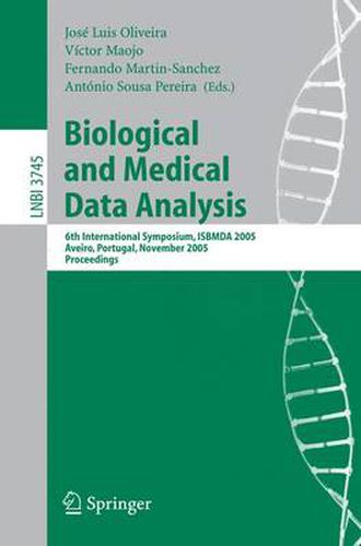 Biological and Medical Data Analysis: 6th International Symposium, ISBMDA 2005, Aveiro, Portugal, November 10-11, 2005, Proceedings