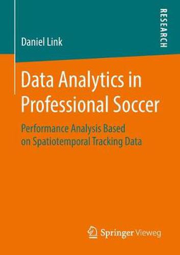 Data Analytics in Professional Soccer: Performance Analysis Based on Spatiotemporal Tracking Data