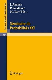 Cover image for Seminaire de Probabilites XXI