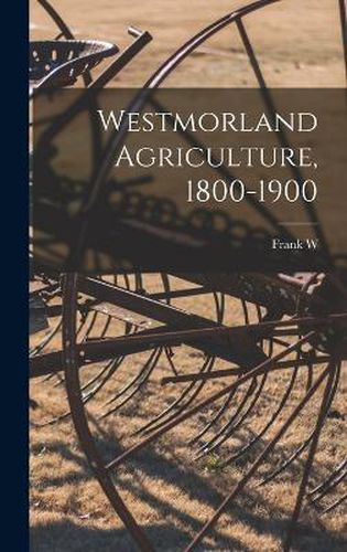 Cover image for Westmorland Agriculture, 1800-1900