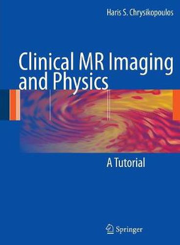 Cover image for Clinical MR Imaging and Physics: A Tutorial