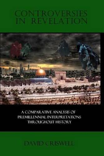 Cover image for Controversies in Revelation: A Comparative Analysis of Premillennial Interpretation