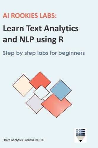 Cover image for AI Rookies Labs Learn Text Analytics and NLP using R