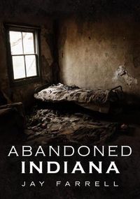 Cover image for Abandoned Indiana