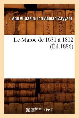 Cover image for Le Maroc de 1631 A 1812 (Ed.1886)