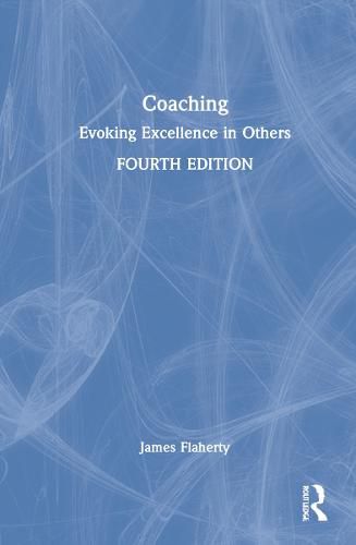 Cover image for Coaching: Evoking Excellence in Others
