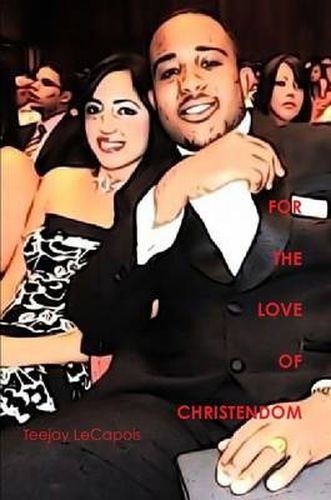 Cover image for For The Love Of Christendom