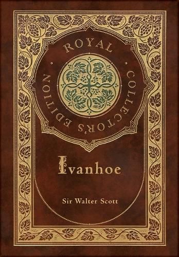 Ivanhoe (Royal Collector's Edition) (Case Laminate Hardcover with Jacket)