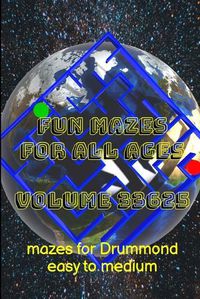 Cover image for Fun Mazes for All Ages Volume 33625