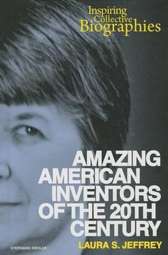 Cover image for Amazing American Inventors of the 20th Century