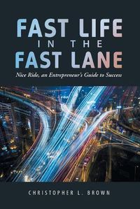 Cover image for Fast Life in the Fast Lane