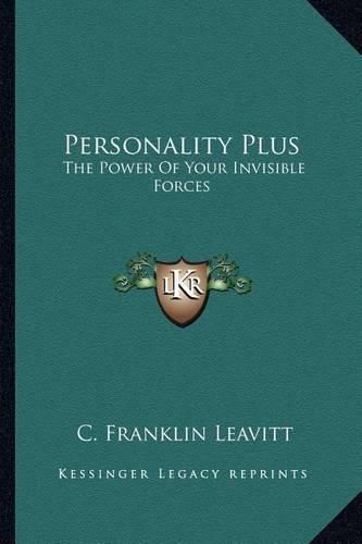 Personality Plus: The Power of Your Invisible Forces