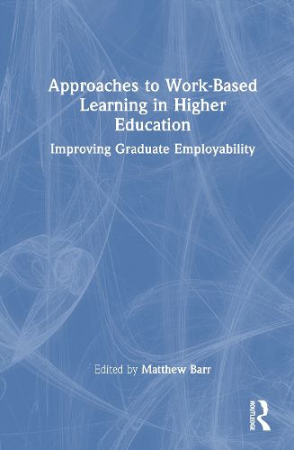 Cover image for Approaches to Work-Based Learning in Higher Education
