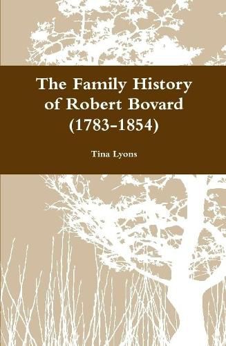 Cover image for The Family History of Robert Bovard (1783-1854)