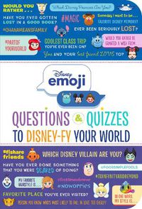 Cover image for Disney Emoji: Questions and Quizzes to Disney-Fy Your World!