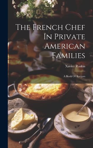 Cover image for The French Chef In Private American Families