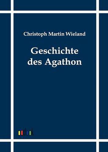 Cover image for Geschichte des Agathon