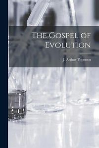 Cover image for The Gospel of Evolution