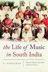 Cover image for The Life of Music in South India