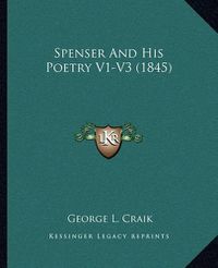 Cover image for Spenser and His Poetry V1-V3 (1845)