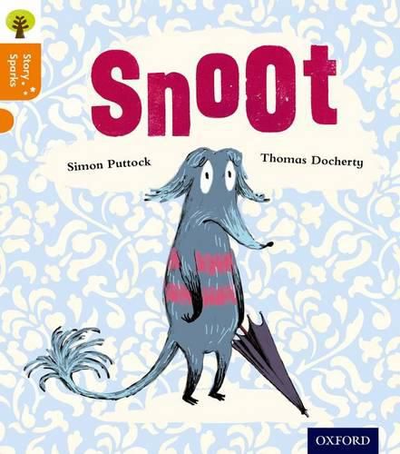 Cover image for Oxford Reading Tree Story Sparks: Oxford Level 6: Snoot