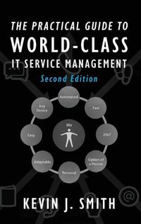 Cover image for The Practical Guide To World-Class IT Service Management