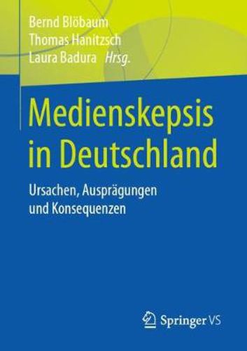 Cover image for Medienskepsis in Deutschland: Ursachen, Auspragungen Und Konsequenzen