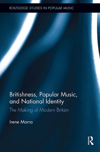 Cover image for Britishness, Popular Music, and National Identity